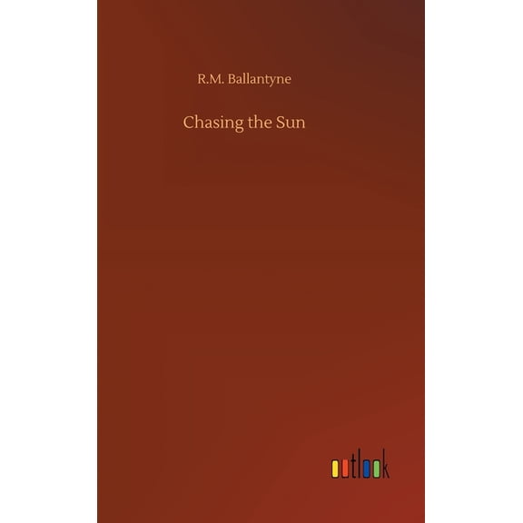 Chasing the Sun, (Hardcover)