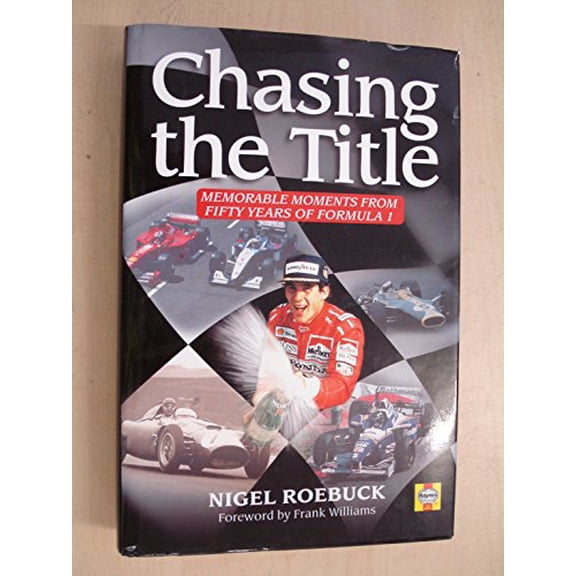 Pre-Owned Chasing the Title: Memorable Moments from Fifty Years of Formula 1 Paperback