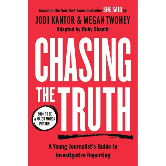 Chasing the Truth: A Young Journalist's Guide to Investigative Reporting : She Said Young Readers Edition (Paperback)
