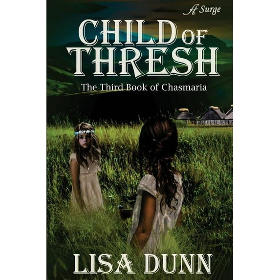 Chasmaria Chronicles: Child of Thresh (Paperback)