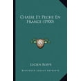 thumbnail image 1 of Chasse Et Peche En France (1900) Paperback, 1 of 1