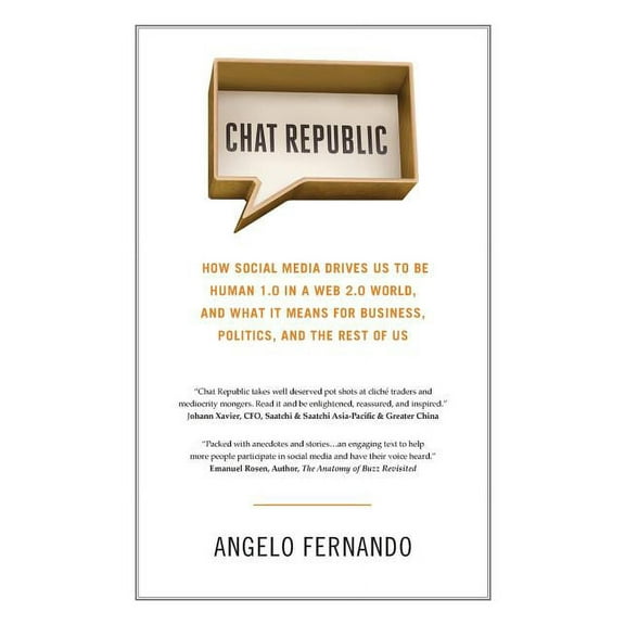 Chat Republic : How Social Media Drives Us to Be Human 1.0 in a Web 2.0 World