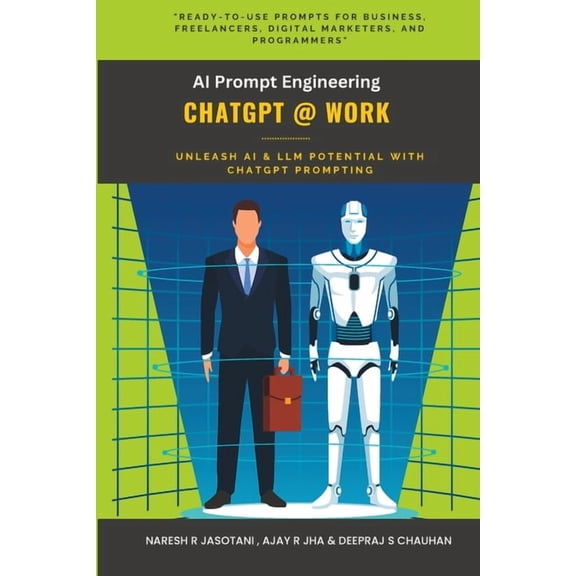 ChatGPT @ Work: AI Prompt Engineering, (Paperback)