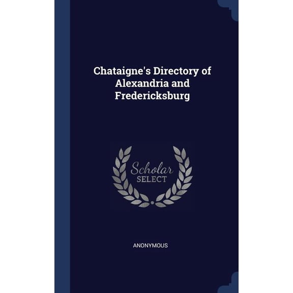 Chataigne's Directory Of Alexandria And Fredericksburg