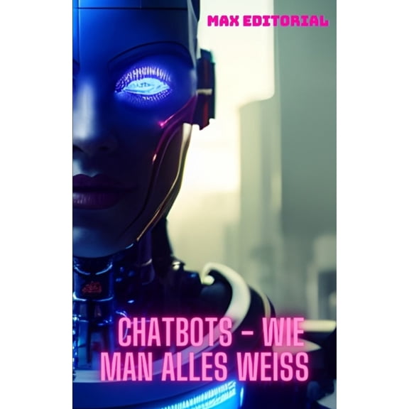 Chatbots : Wie man alles wei (Paperback)