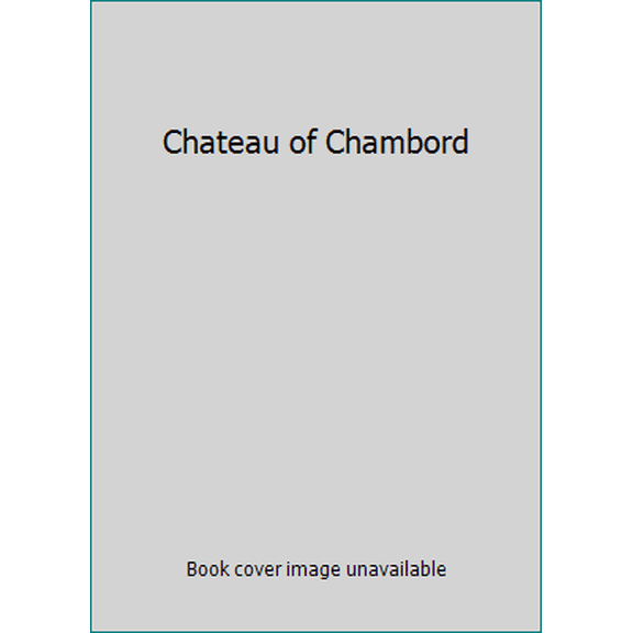 Pre-Owned Chateau of Chambord (Paperback) 8870099660 9788870099669