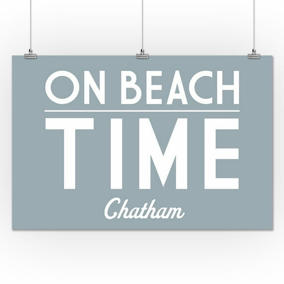 Chatham, Massachusetts - On Beach Time - Simply Said - Lantern Press Artwork (24x36 Giclee Gallery Print, Wall Decor Travel Poster)