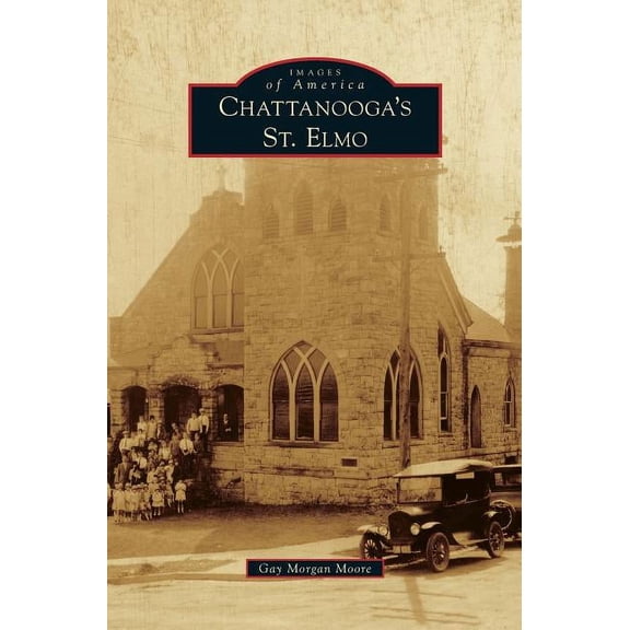 Chattanooga's St. Elmo, (Hardcover)