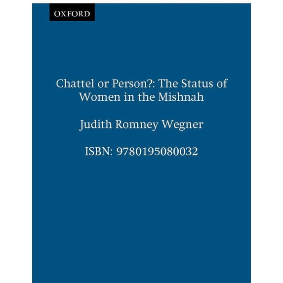 Chattel or Person?: The Status of Women in the Mishnah, (Paperback)