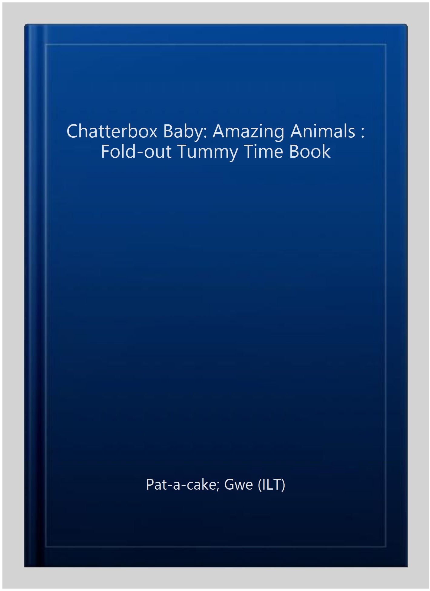 Chatterbox Baby: Amazing Animals : Fold-out Tummy Time Book