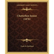 Chatterbox Junior (1876) (Paperback)