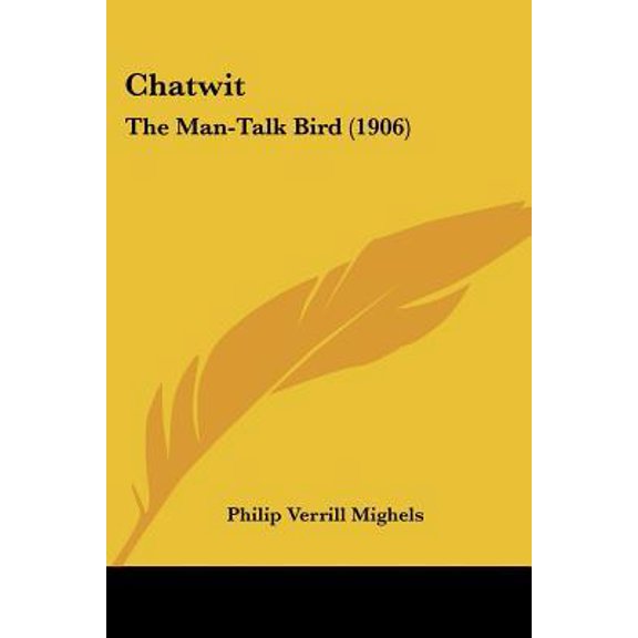 Chatwit: The Man-Talk Bird (1906) Paperback