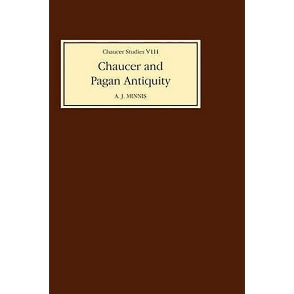 Chaucer Studies Chaucer & Pagan Antiquity, Book 8, (Hardcover)