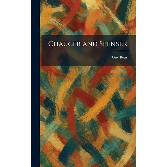 Chaucer and Spenser, (Hardcover)