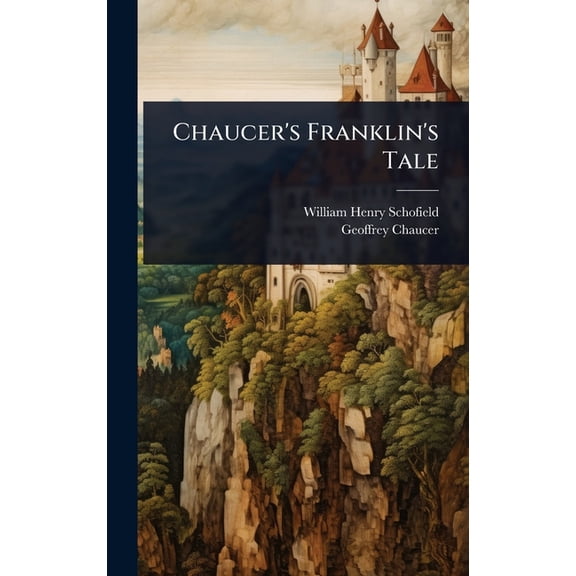 Chaucer's Franklin's Tale, (Hardcover)