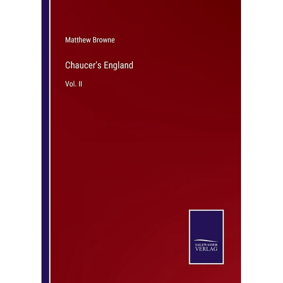 Chaucer's England:Vol. II
