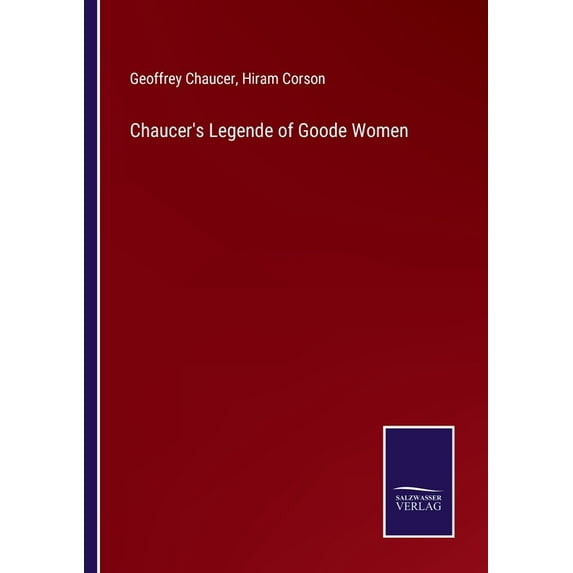 Chaucer's Legende of Goode Women, (Paperback)