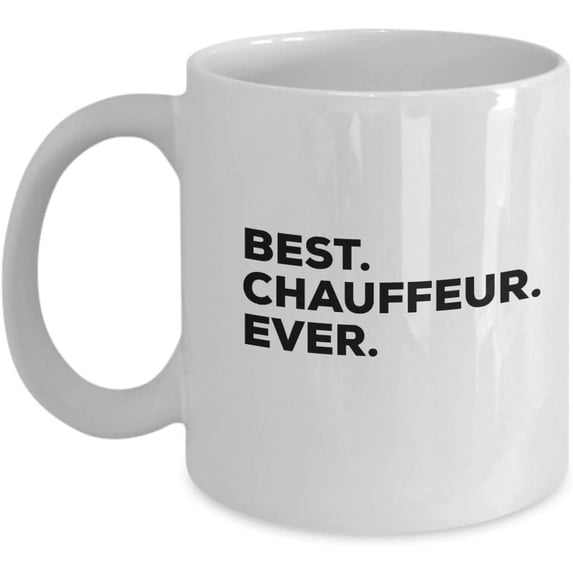 Chauffeur Mug - Chauffeur Gifts - Best Chauffeur Gift - Coffee Cup - Present Appreciation Thank You