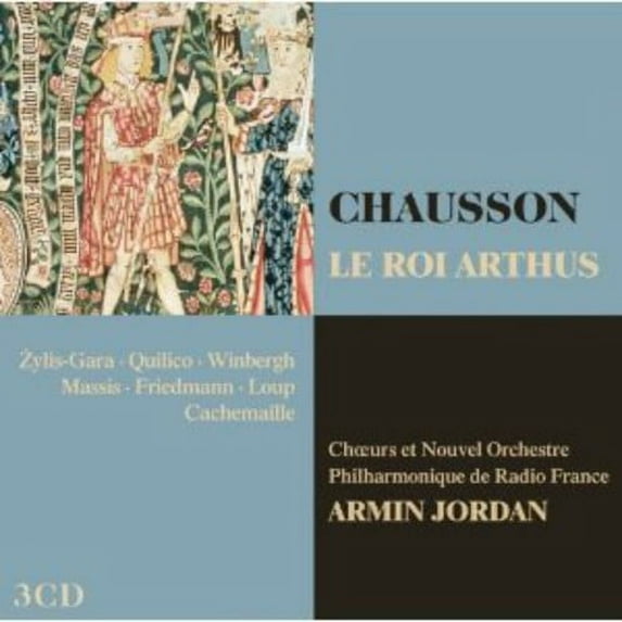 Chausson: Le Roi Arthus