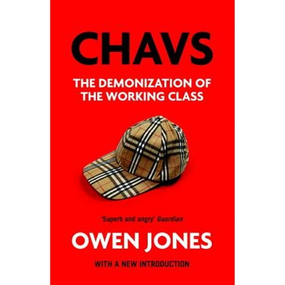 Pre-Owned Chavs: The Demonization of the Working Class (Paperback) 1784783773 9781784783778
