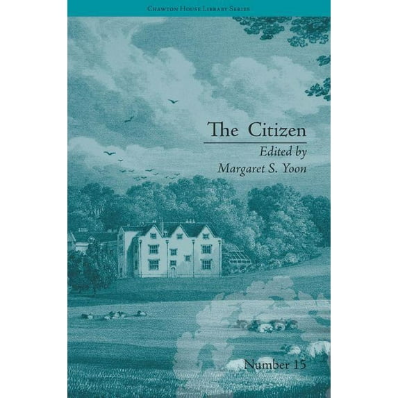 Chawton House Library: Women's Novels The Citizen: by Ann Gomersall, (Hardcover)