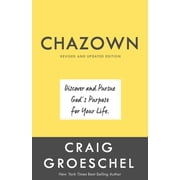 Chazown, Revised and Updated Edition Discover and Pursue Gods Purpose for Your Life, Hardcover