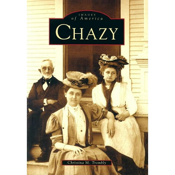 Images of America: Chazy (Paperback)