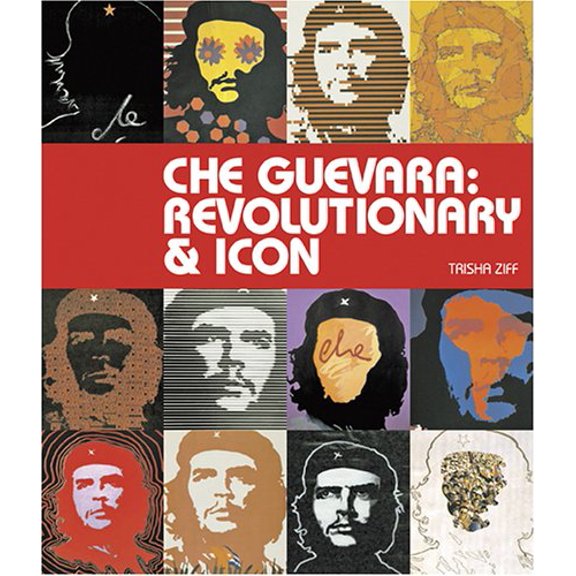 Pre-Owned Che Guevara: Revolutionary and Icon (Paperback) 0810957183 9780810957183