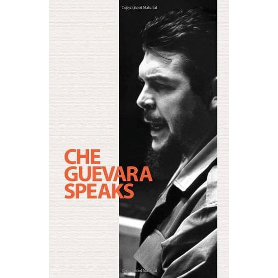 Pre-Owned Che Guevara Speaks: Selected Speeches and Writings (Paperback) 0873489101 9780873489102