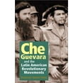thumbnail image 1 of Pre-Owned Che Guevara and the Latin American Revolutionary Movements (Paperback) 187617532X 9781876175320, 1 of 1
