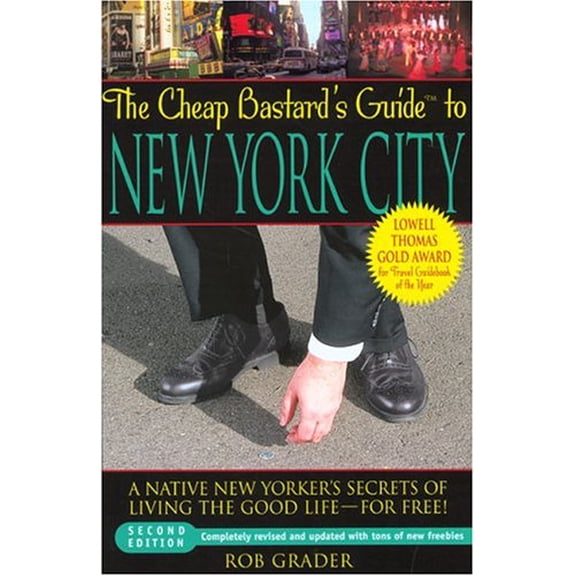 Pre-Owned Cheap Bastard's Guide to New York City: A Native New Yorker's Secrets of Living the Good Life--For Free Paperback