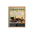 thumbnail image 1 of Pre-Owned Cheap Eats: Simple, Sumptuous Meals for Four You Can Make for Under $10 (Unknown) 0060966173 9780060966171, 1 of 1