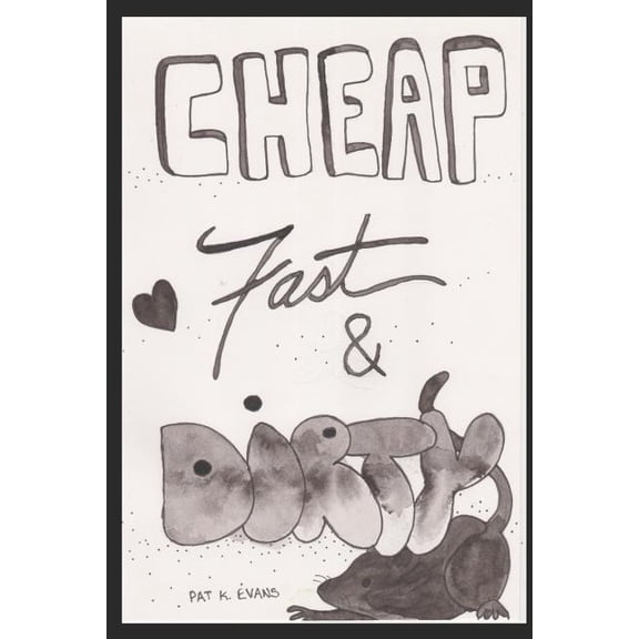 Cheap Fast & Dirty, (Paperback)