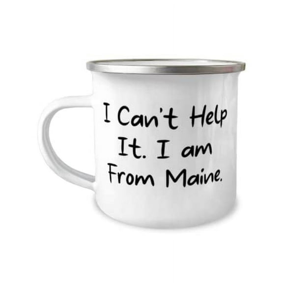 Cheap Maine Gifts, I Can't Help It. I am From Maine, Best Holiday 12oz Camper Mug From, Gifts from Maine, Unique Maine gifts, Handmade Maine gifts, Maine gift ideas, Gift shops in Maine, Online
