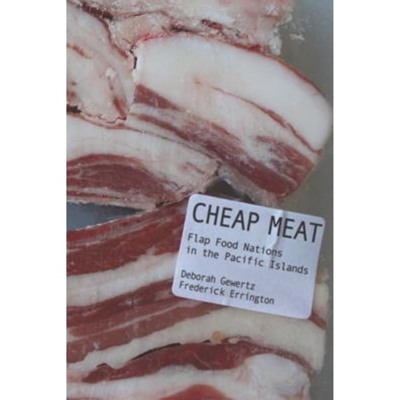 Pre-Owned Cheap Meat: Flap Food Nations in the Pacific Islands