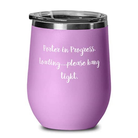 Cheap Porter, Porter in Progress. Loading. please hang tight, Porter Wine Glass From Friends