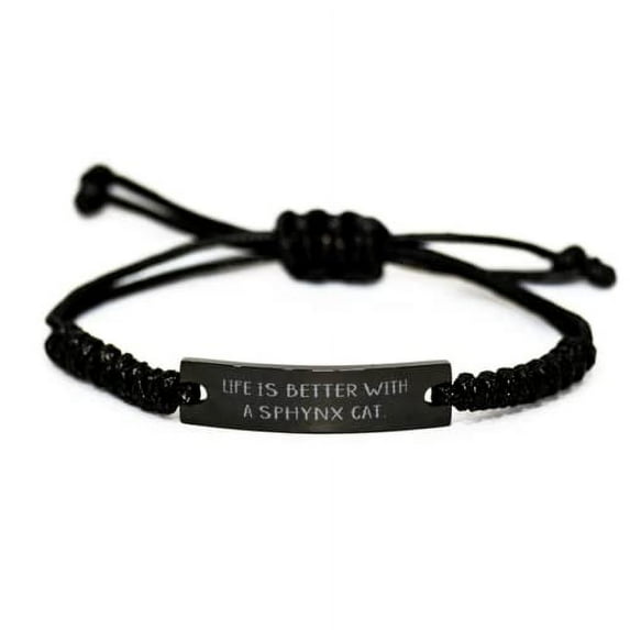 Cheap Sphynx Cat, Life is Better with a Sphynx Cat, Sarcasm Black Rope Bracelet for Cat Lovers from Friends