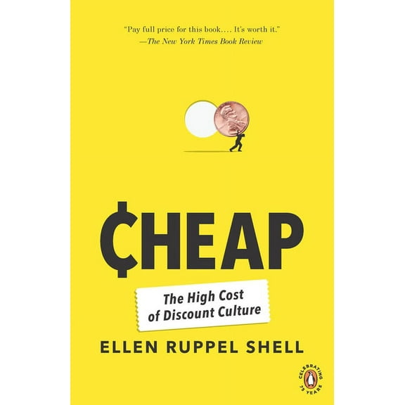 Cheap: The High Cost of Discount Culture, (Paperback)
