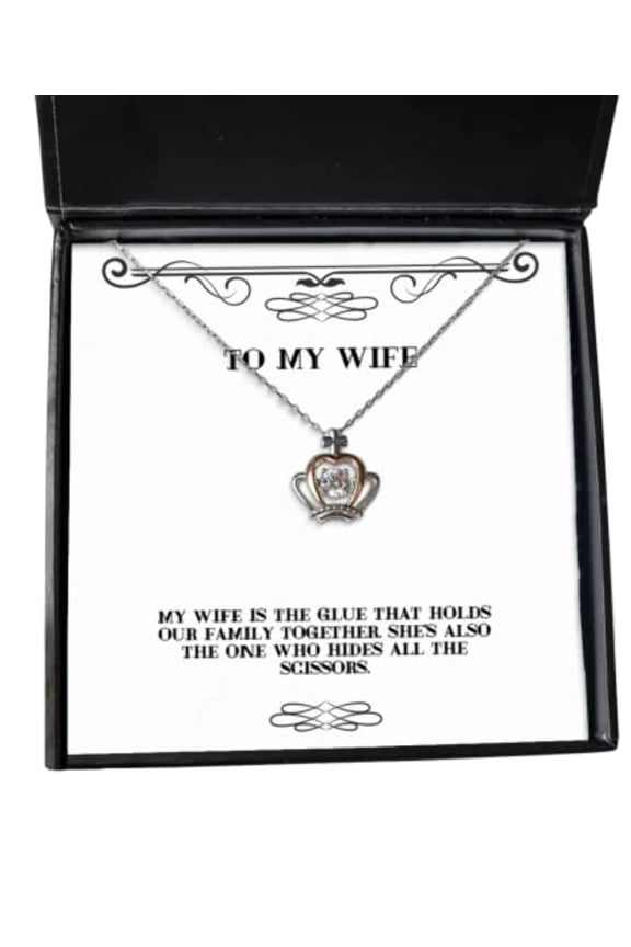 Cheap Wife Gifts, My wife is the glue that holds our family together. She's also, Epic Holiday Crown Pendant Necklace From Wife, , Funny Jewelry, Funny Gifts, Funny Gift Ideas, Unique Jewelry, Unique