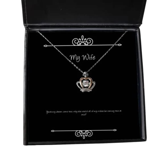 Cheap Wife, You're My Dream Come True, why Else Would All of My Wishes be, Beautiful Crown Pendant Necklace for Wife from Husband