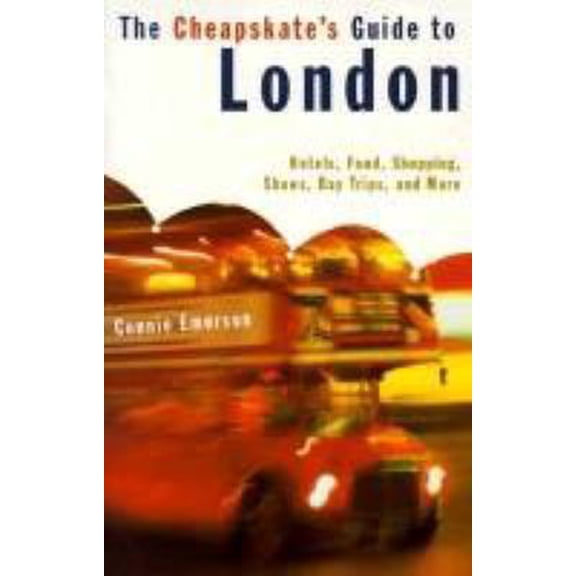 Pre-Owned The Cheapskate's Guide To London: Hotels, Food, Shopping, Shows, Day Trips and More (Paperback) 0806516550 9780806516554