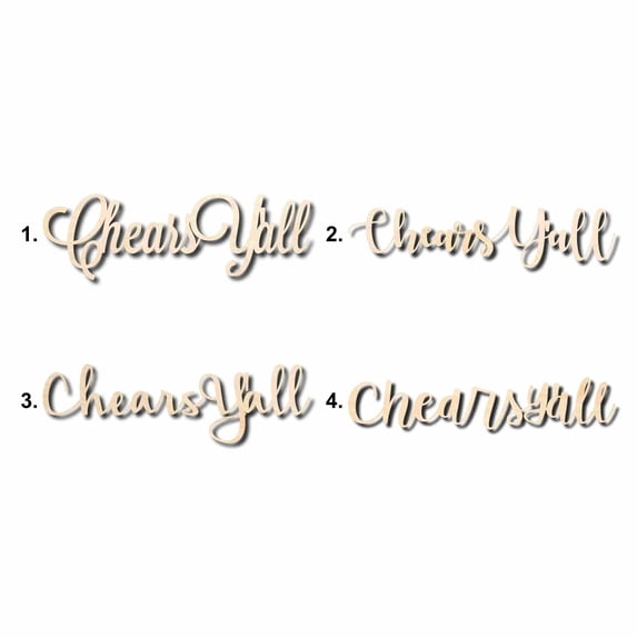 Chears Y'all Sign Unfinished Wood Cutout Home Decor DIY Option 4- 42" Wide / 1/2"