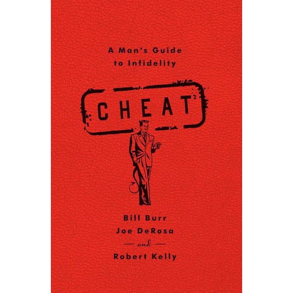 Cheat: A Man's Guide to Infidelity, (Paperback)