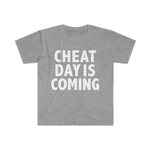 Cheat Day is Coming Unisex T-shirt S-3XL Workout Gym Life Fitness