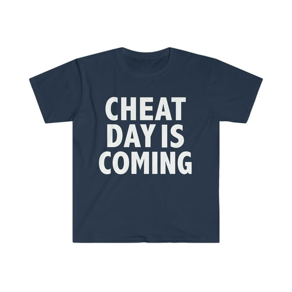 Cheat Day is Coming Unisex T-shirt S-3XL Workout Gym Life Fitness