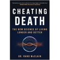 thumbnail image 1 of Cheating Death: The New Science of Living Longer and Better, (Hardcover), 1 of 1