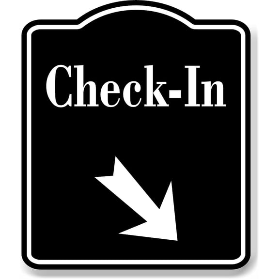 Check-In 45 Degree Down Right Arrow BLACK Aluminum Composite Sign, 8.5"x10"
