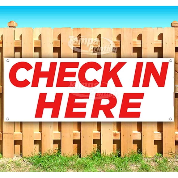 Check In Here 13 oz Vinyl Banner With Metal Grommets