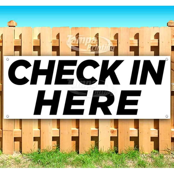Check In Here 13 oz Vinyl Banner With Metal Grommets