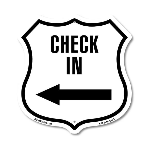 Check-In Right Arrow 12 inch X 12 inch Shield-Shaped Rust-Free Aluminum Metal Sign Weather Resistant Made in the USA